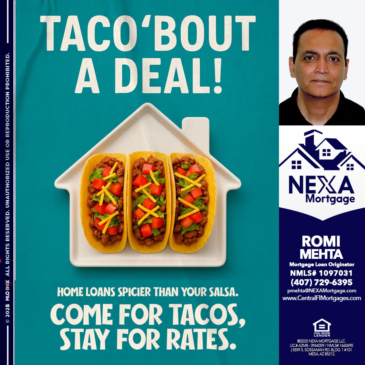 TACO BOUT A DEAL - Romi Mehta -Mortgage Loan Originator