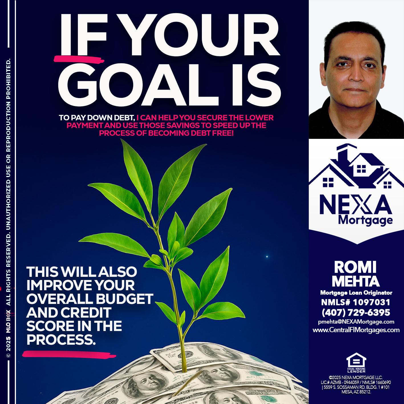 if your goal is - Romi Mehta -Mortgage Loan Originator