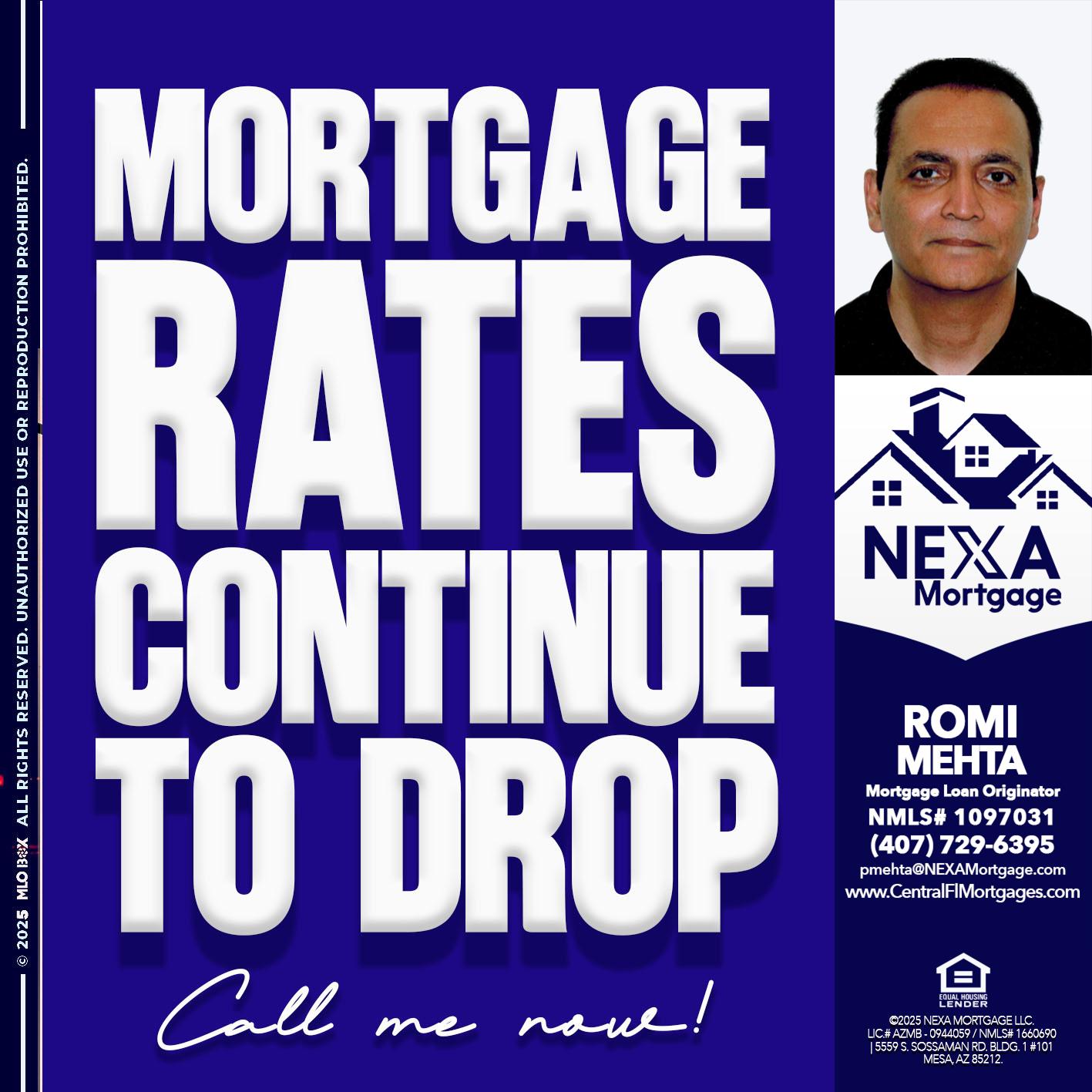 MORTGAGE RATES ARE DROP - Romi Mehta -Mortgage Loan Originator
