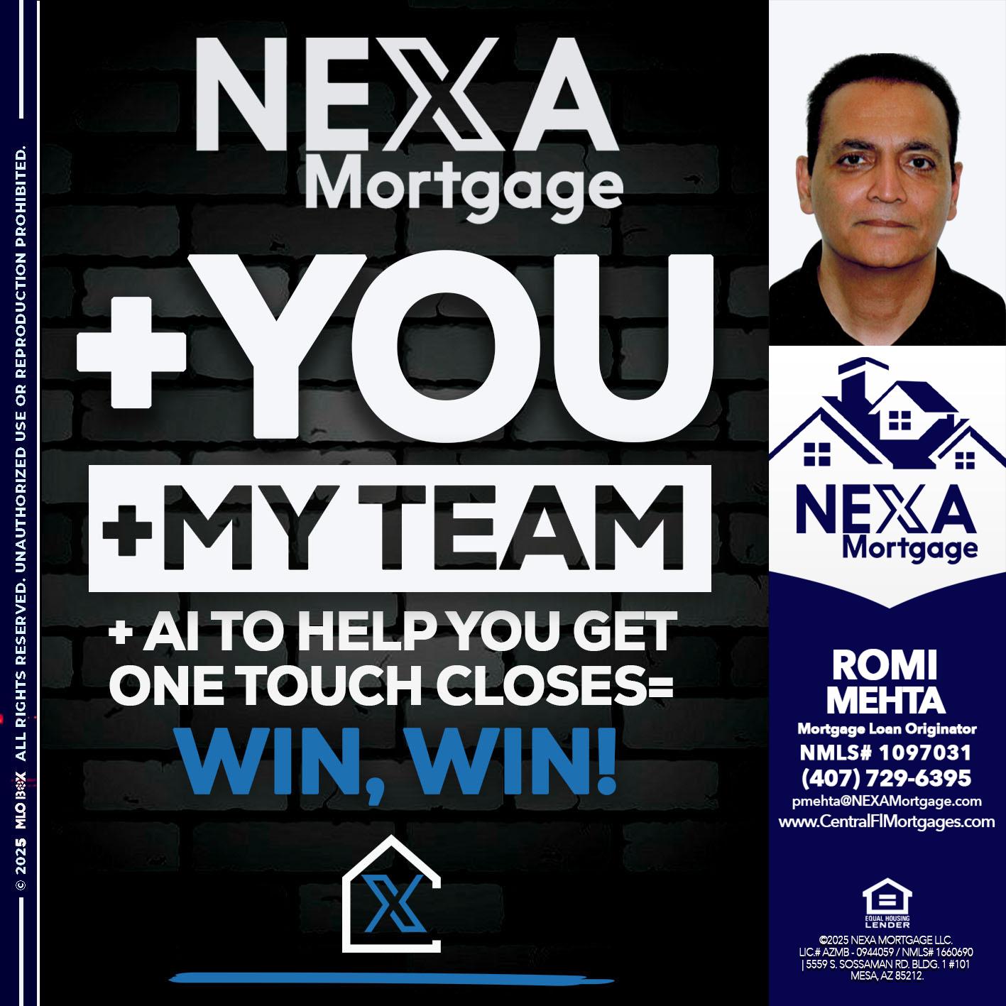 NEXA + YOU + MY TEAM - Romi Mehta -Mortgage Loan Originator