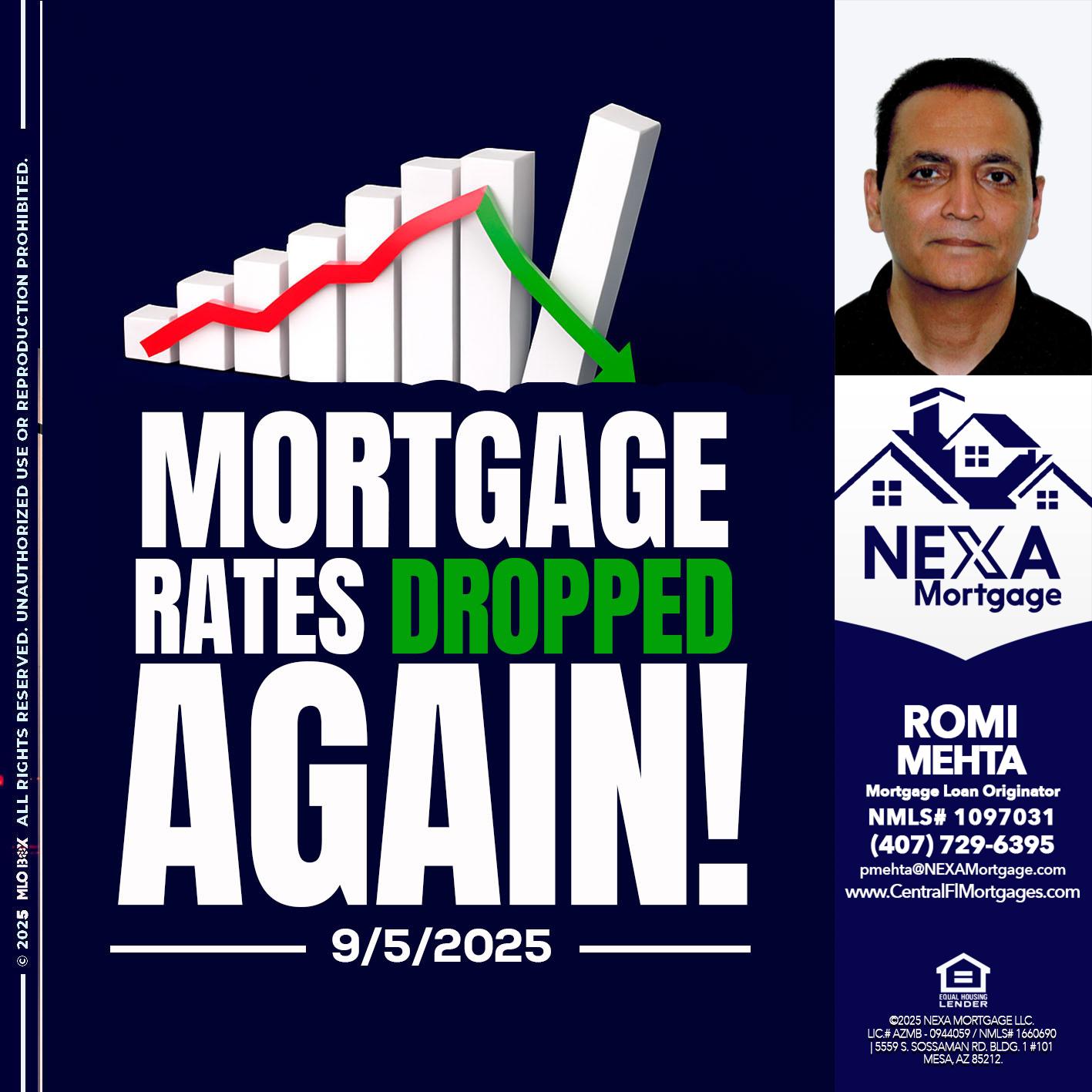 RATES DROP - Romi Mehta -Mortgage Loan Originator