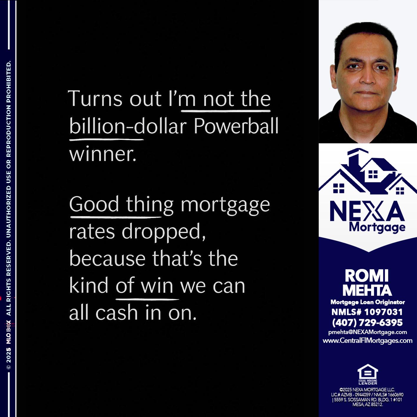 TURNS OUT - Romi Mehta -Mortgage Loan Originator