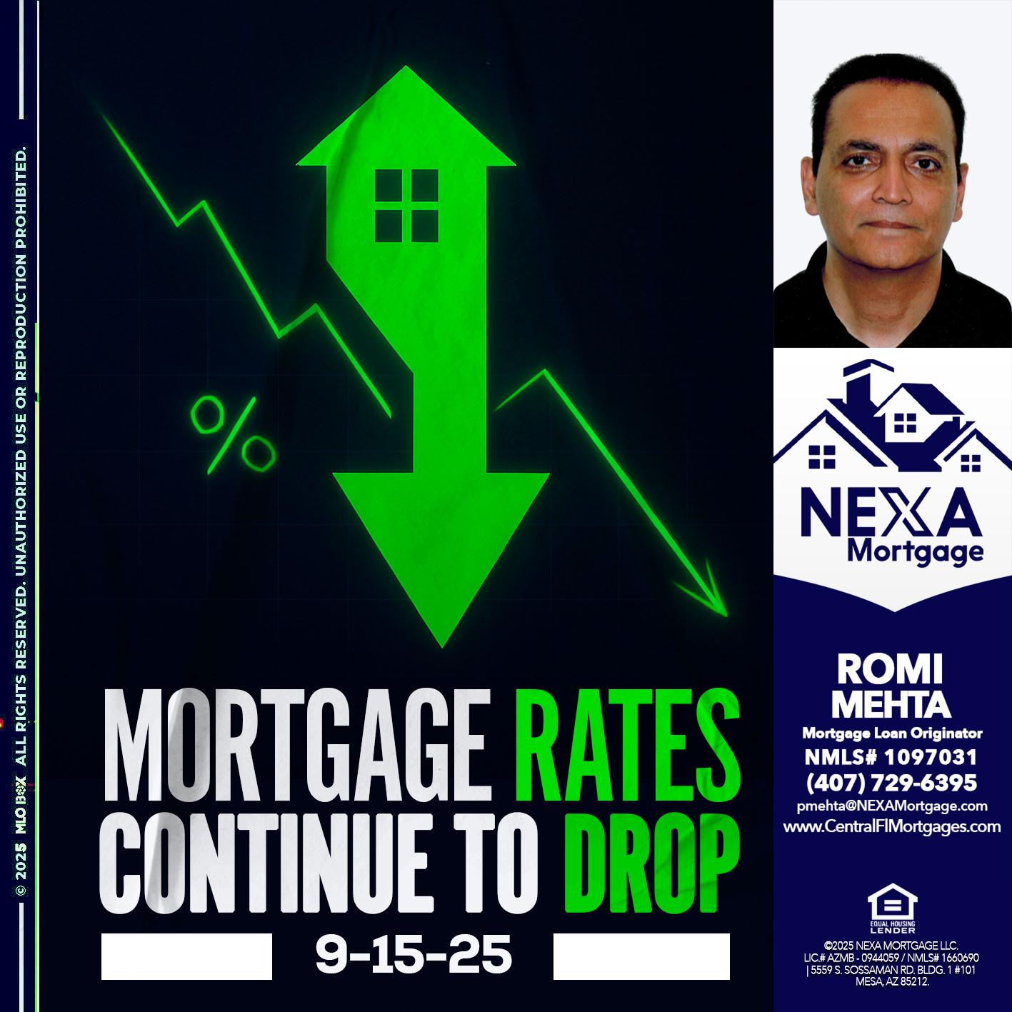 RATES DROP - Romi Mehta -Mortgage Loan Originator