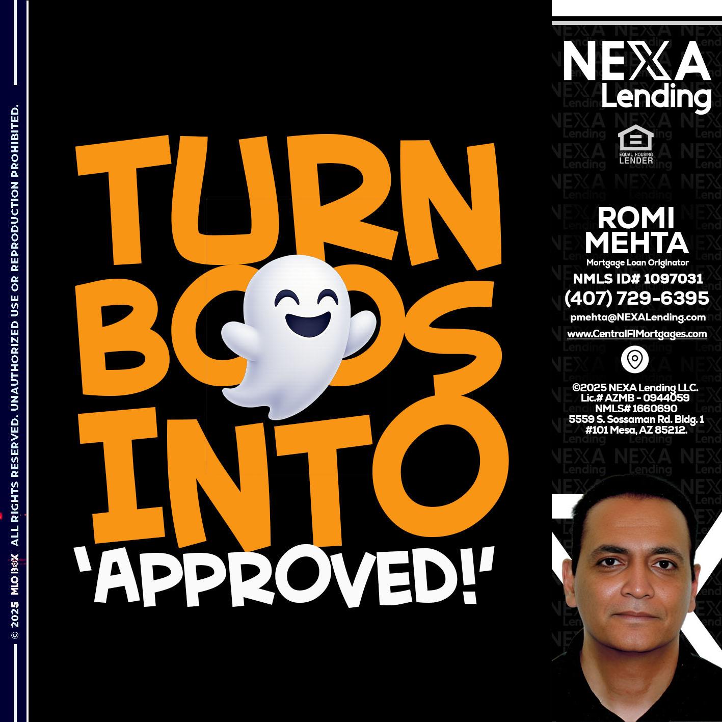 turn boos into - Romi Mehta -Mortgage Loan Originator