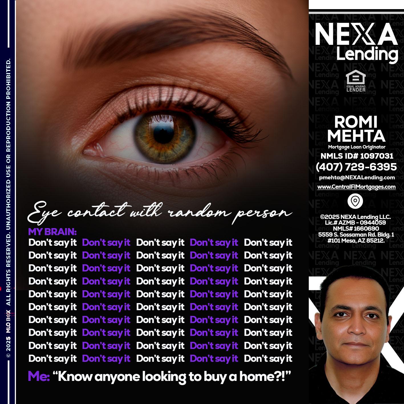 eye contact - Romi Mehta -Mortgage Loan Originator