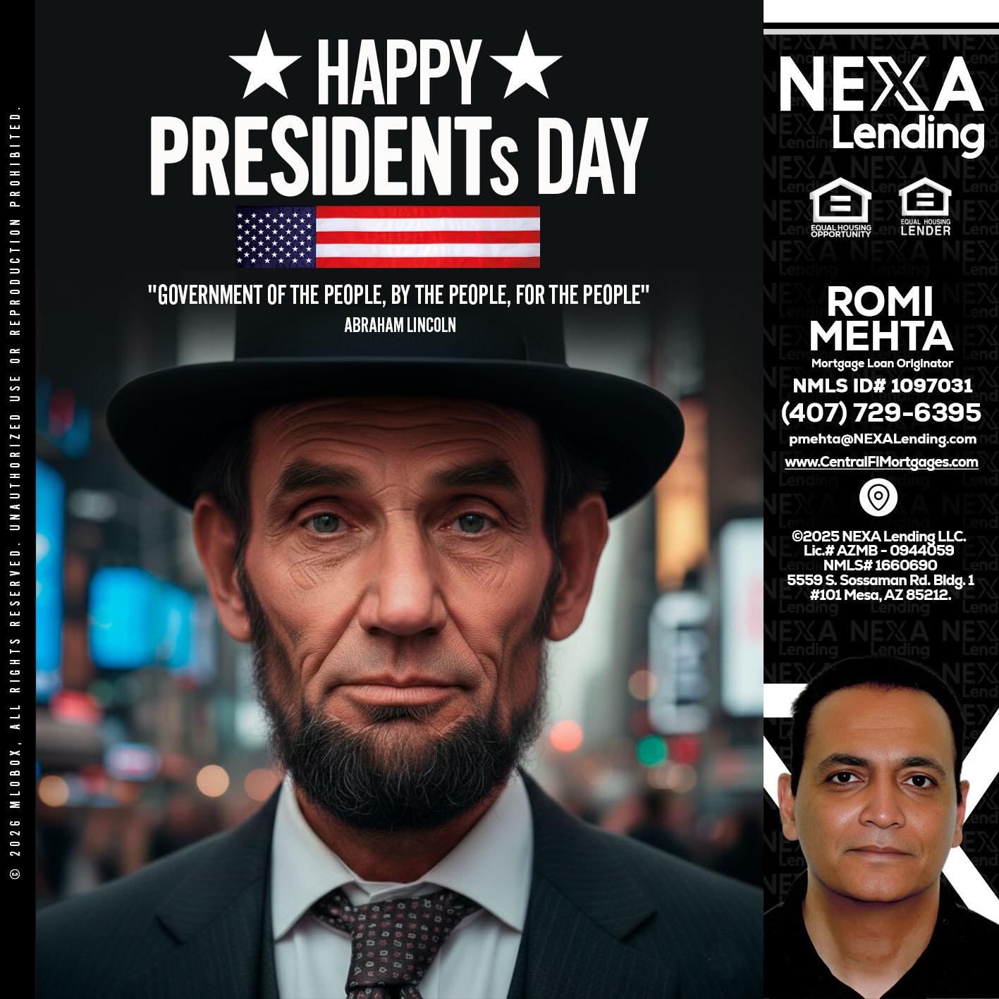 PRESIDENTS DAY - Romi Mehta -Mortgage Loan Originator