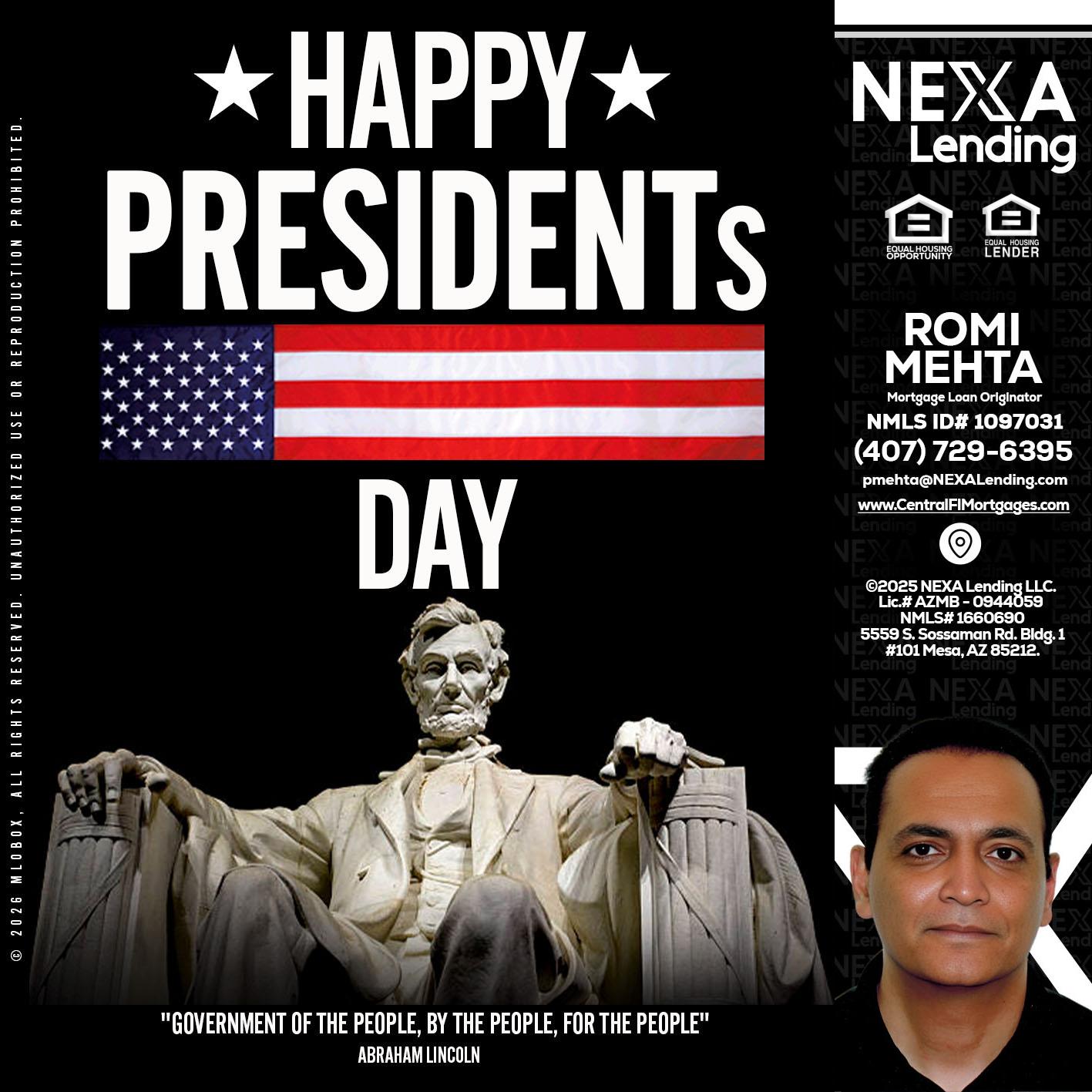 happy presidents day - Romi Mehta -Mortgage Loan Originator