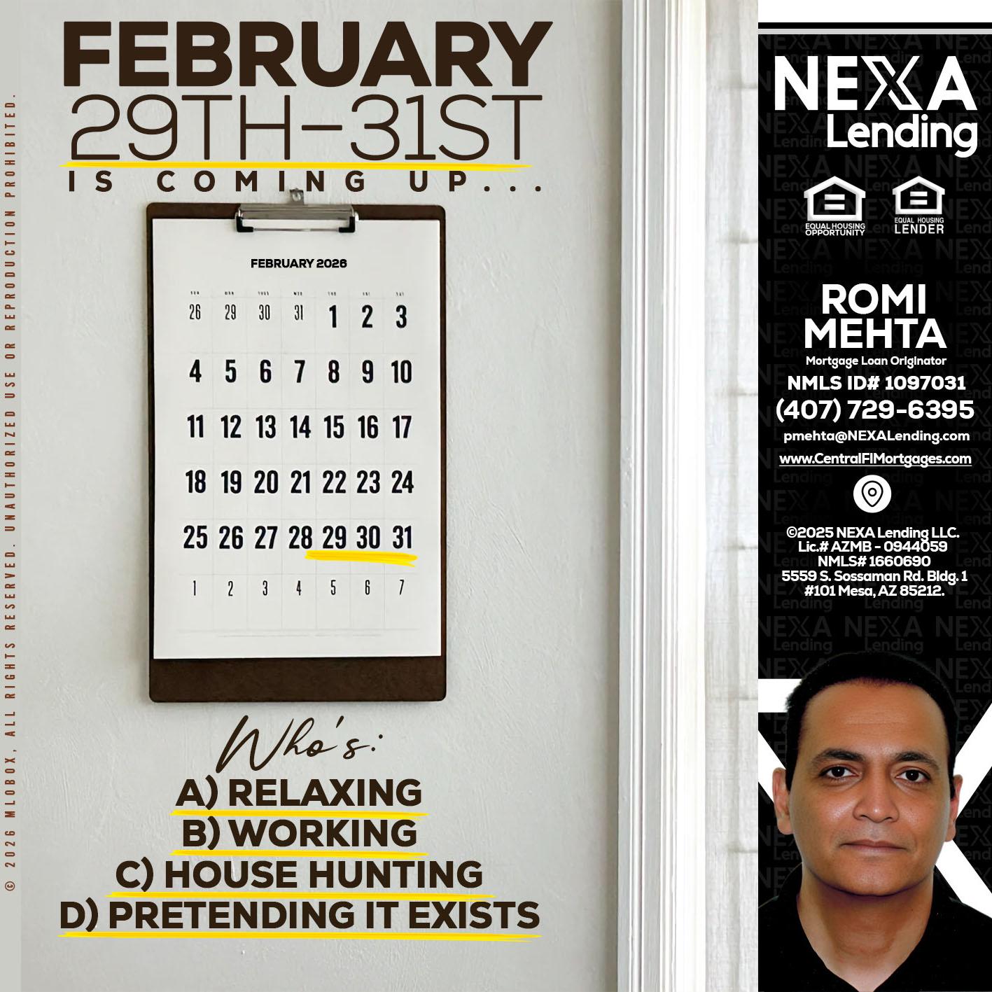 FEBRUARY 29-31 - Romi Mehta -Mortgage Loan Originator
