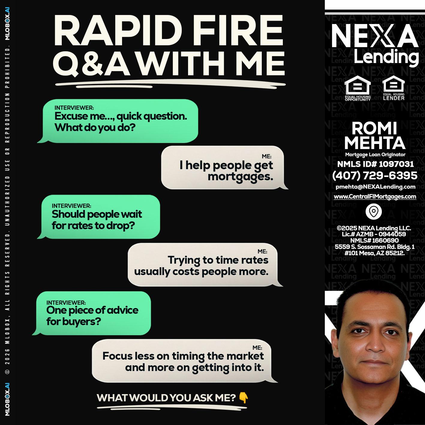 rapid fire - Romi Mehta -Mortgage Loan Originator