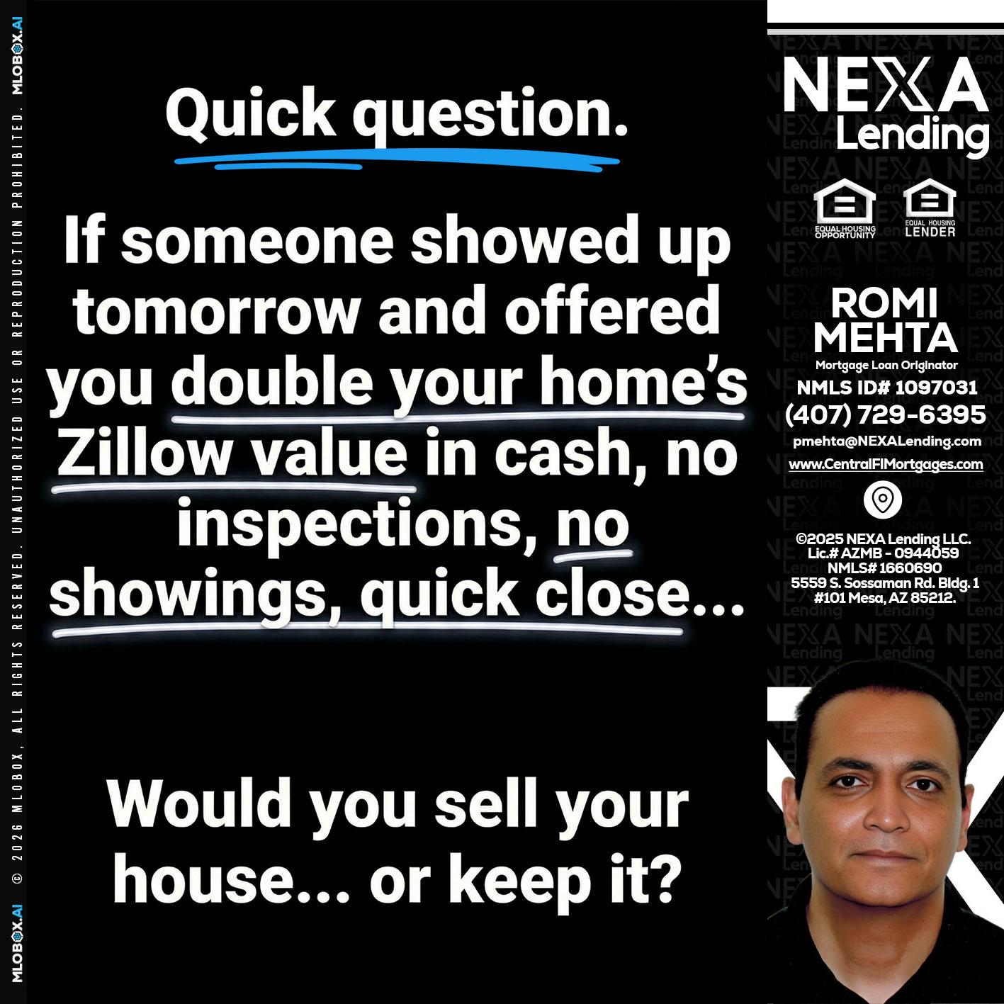 QUICK QUESTION - Romi Mehta -Mortgage Loan Originator