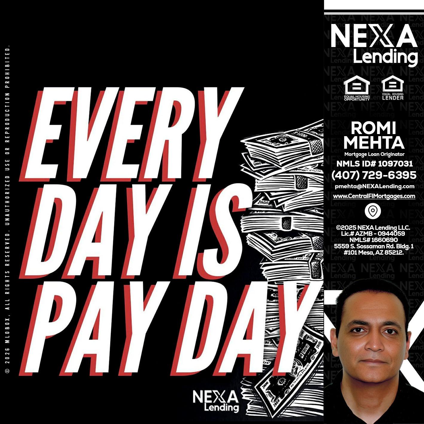 EVERY DAY IS PAY DAY - Romi Mehta -Mortgage Loan Originator
