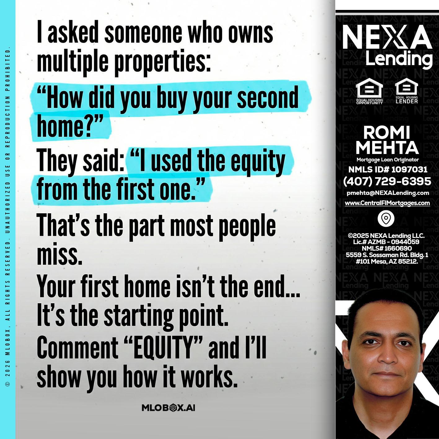 I asked someone - Romi Mehta -Mortgage Loan Originator