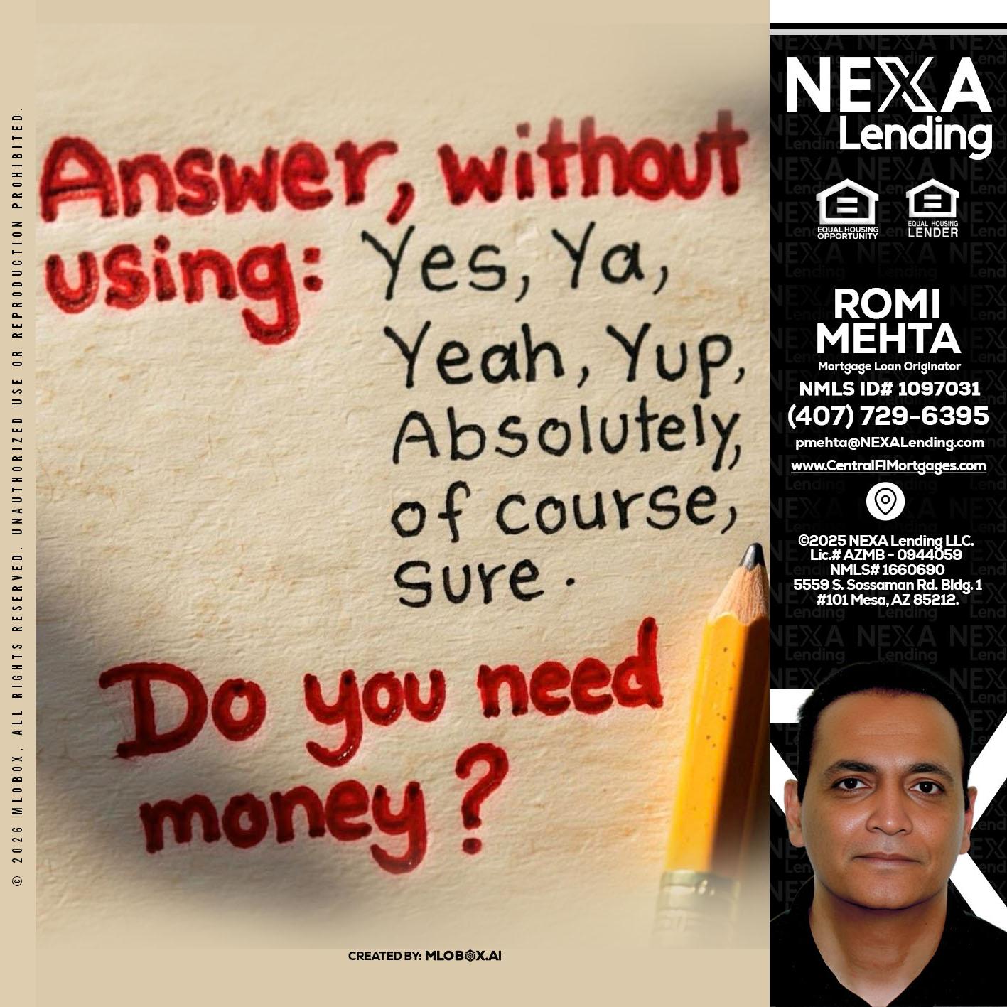 answer without - Romi Mehta -Mortgage Loan Originator
