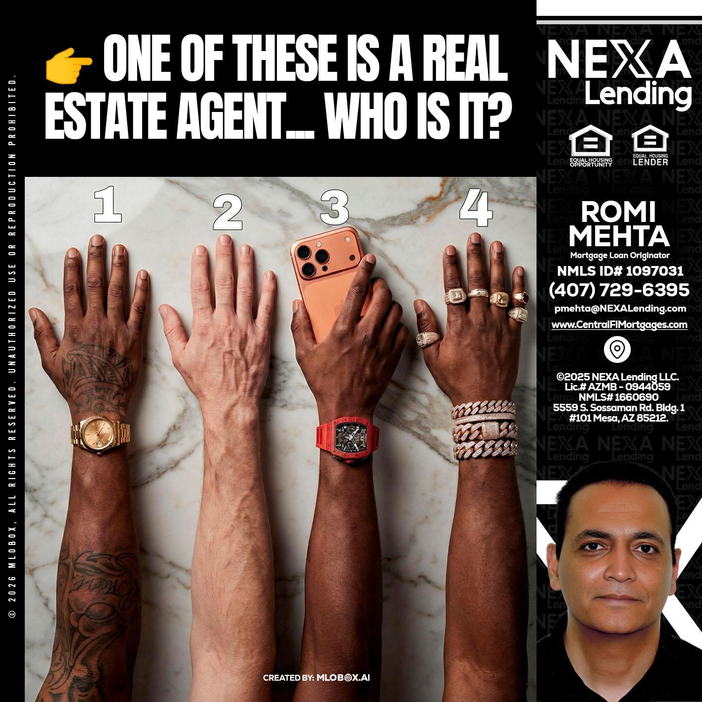 ONE OF THESE - Romi Mehta -Mortgage Loan Originator