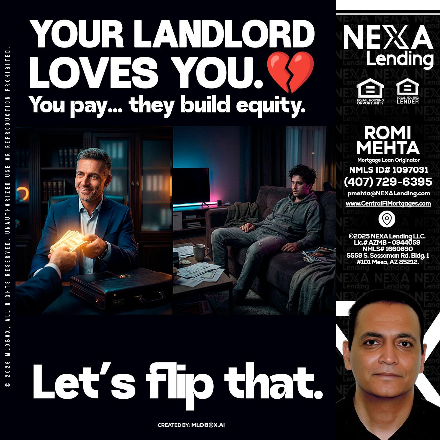your landlord - Romi Mehta -Mortgage Loan Originator