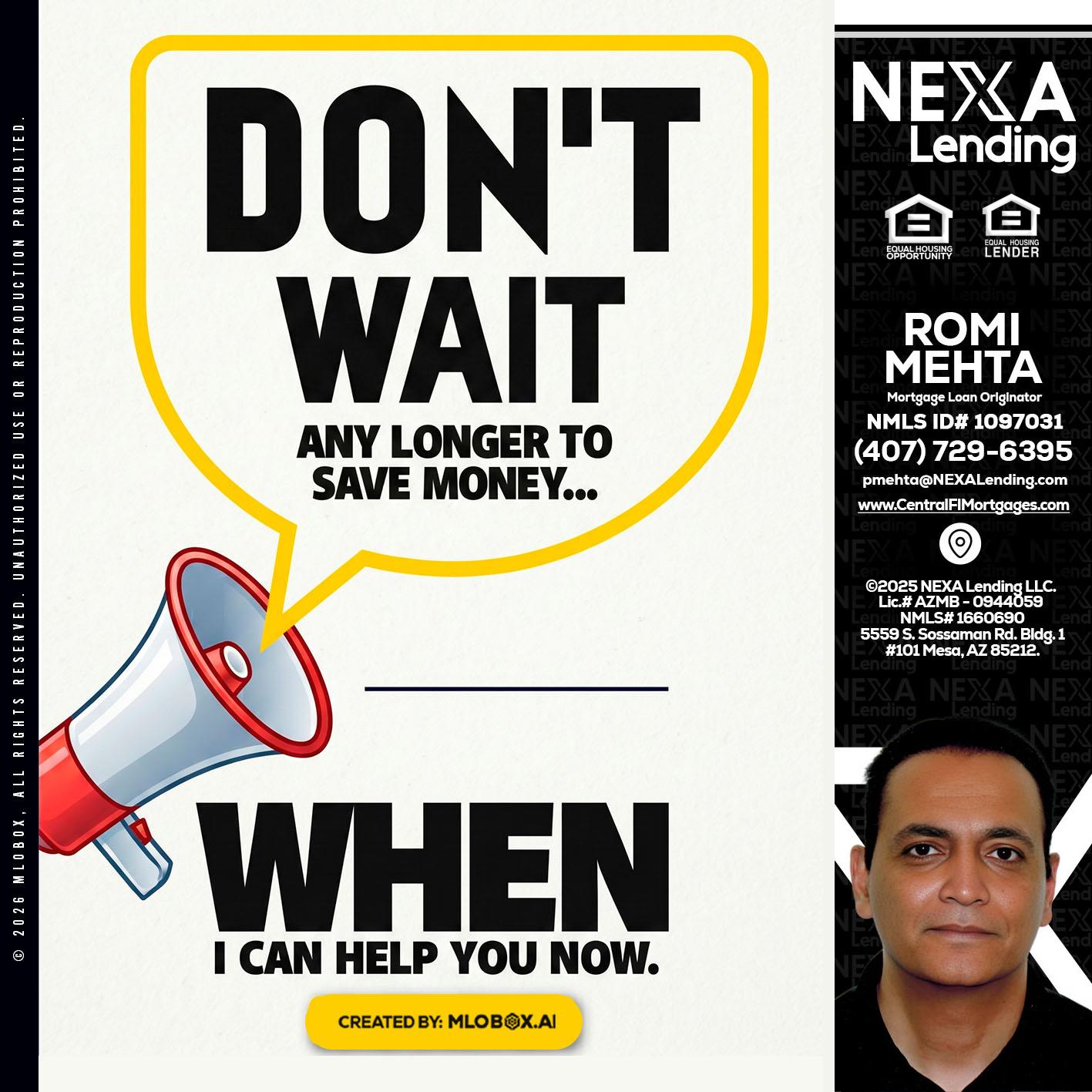 DONT WAIT - Romi Mehta -Mortgage Loan Originator