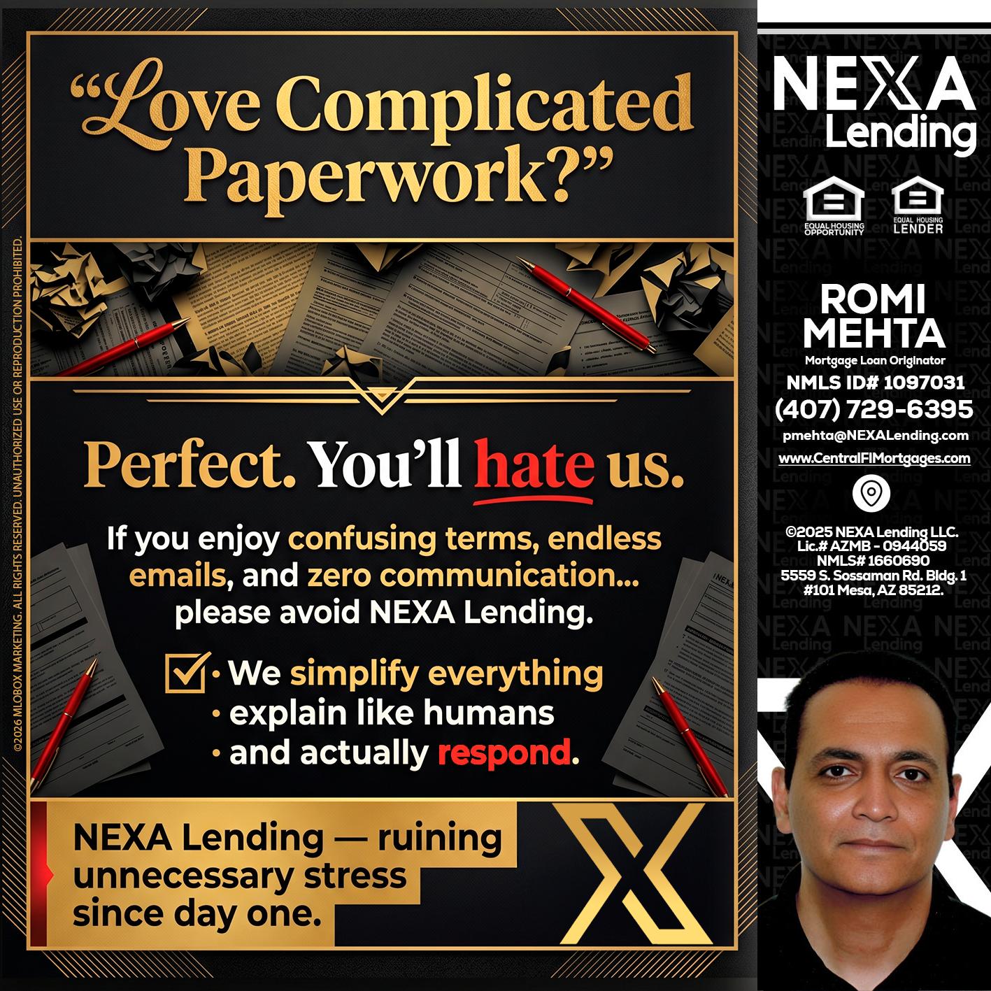 YOU WILL HATE US! - Romi Mehta -Mortgage Loan Originator