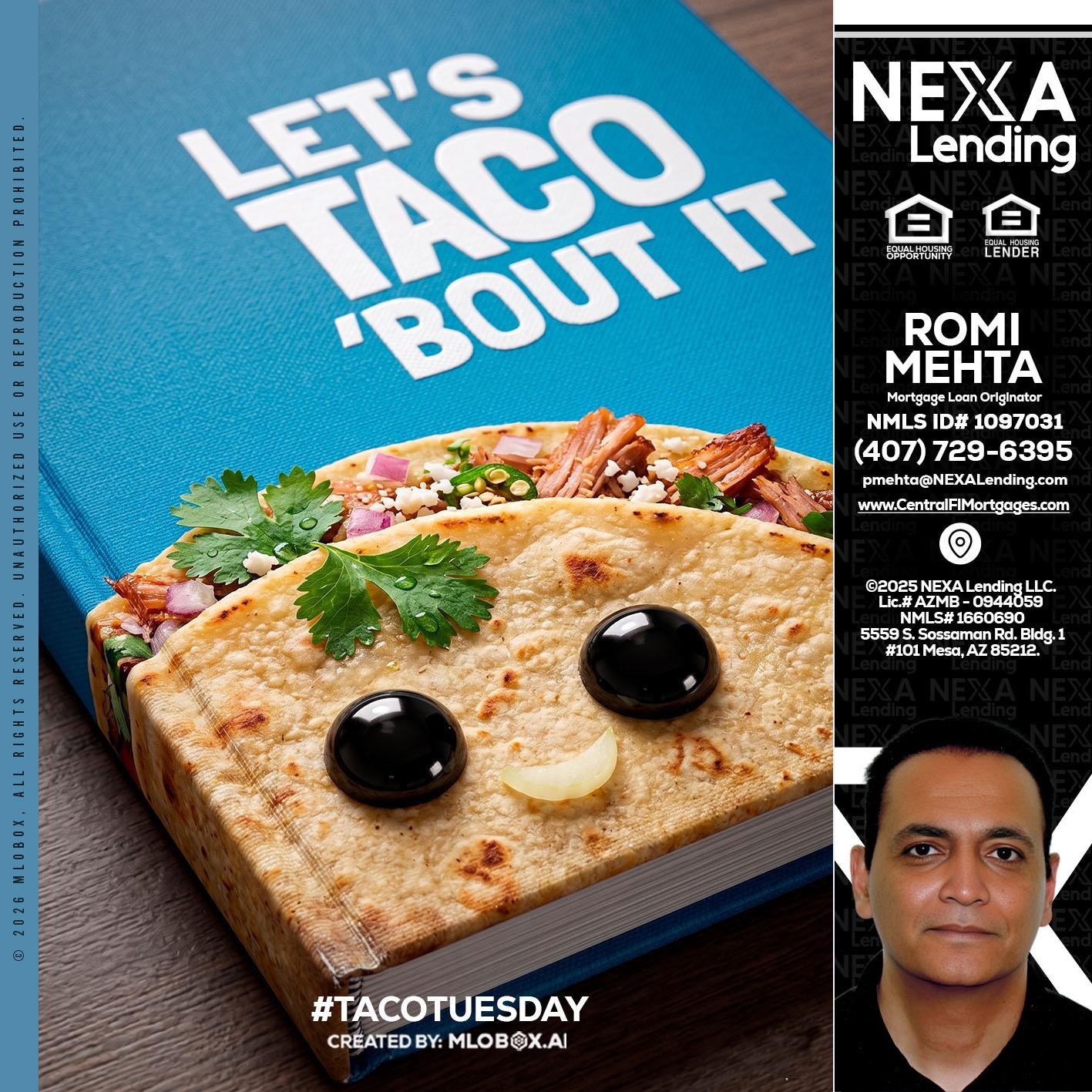 LETS TACO ABOUT IT - Romi Mehta -Mortgage Loan Originator