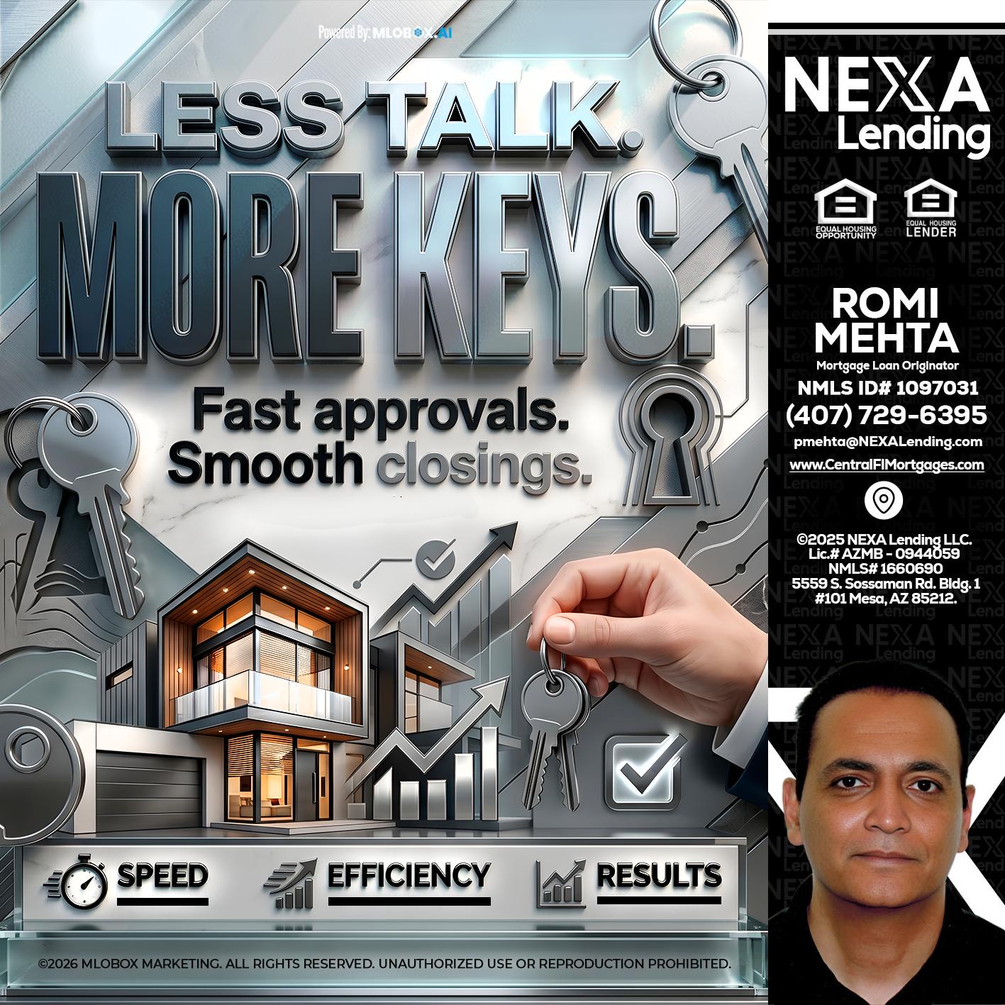 LESS TALK, MORE KEYS! - Romi Mehta -Mortgage Loan Originator