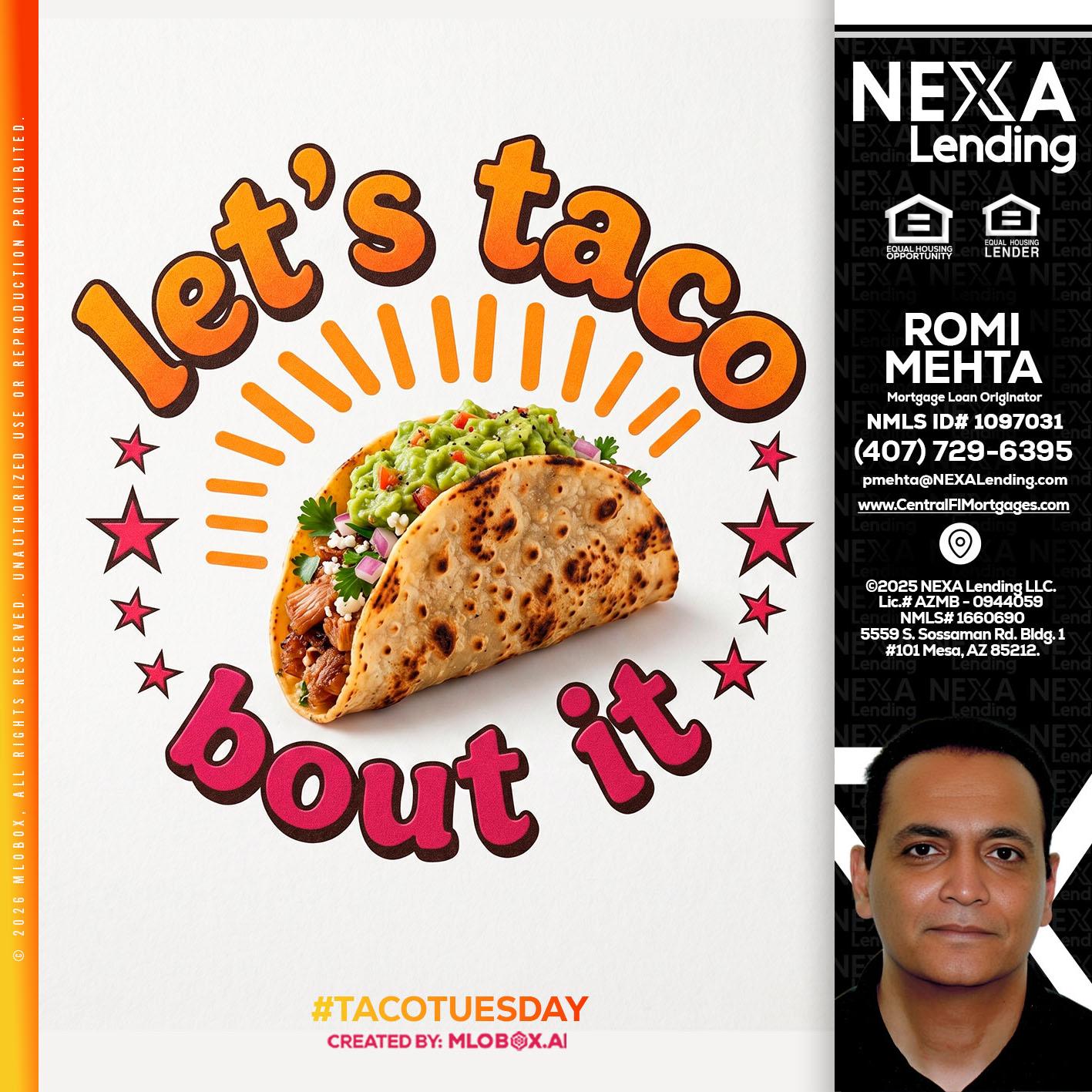 lets taco bout it - Romi Mehta -Mortgage Loan Originator